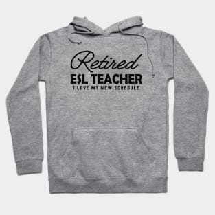 Retired ESL Teacher Hoodie